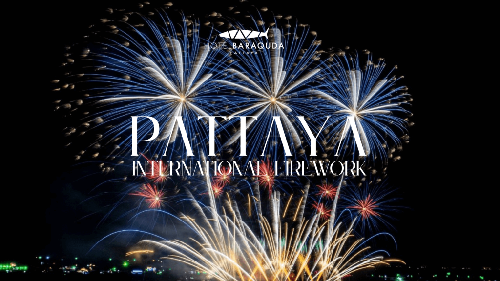 Celebrate Pattaya International Fireworks Festival 2025: Book Your Stay at Hotel Baraquda Heeton for the Best Views & Value 1 HBP Pattaya Fire works